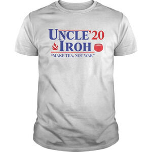 Uncle Iroh 2020 Make Tea Not War Shirt